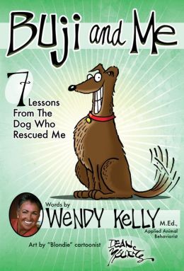 Buji and Me: 7 Lessons from the Dog Who Rescued Me