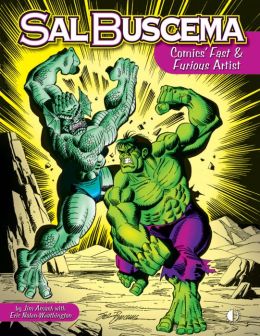 Sal Buscema: Comics' Fast and Furious Artist