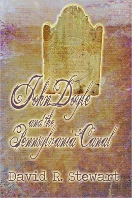 John Doyle And The Pennsylvania Canal