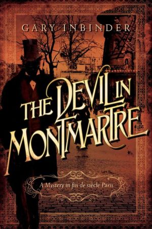 The Devil in Montmartre: A Mystery in Fin de Siècle Paris