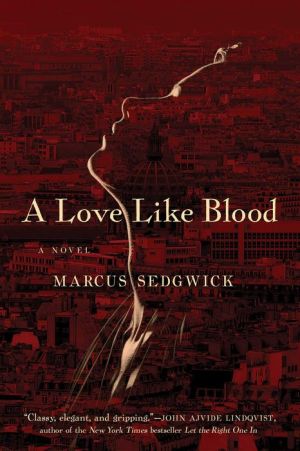 A Love Like Blood: A Novel