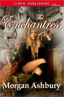 The Enchantress [The Song of the Sirens 2]