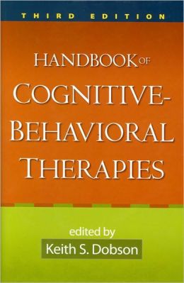 Handbook of Cognitive-Behavioral Therapies (Third Edition)