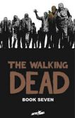 Book Cover Image. Title: The Walking Dead, Book Seven, Author: Robert Kirkman