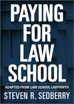 Paying for Law School: Adapted from Law School Labyrinth