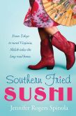 Southern Fried Sushi: A Novel