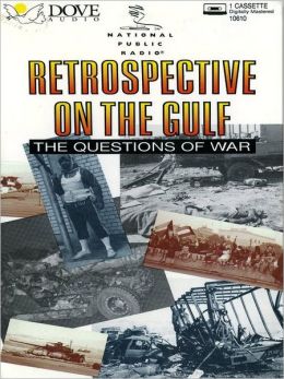 Retrospective on the Gulf: The Questions of War
