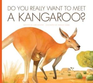 Do You Really Want to Meet a Kangaroo?