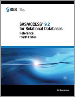 SAS/Access (R) 9.2 for Relational Databases: Reference, Fourth Edition