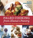 Book Cover Image. Title: Paleo Cooking from Elana's Pantry:  Gluten-Free, Grain-Free, Dairy-Free Recipes, Author: Elana Amsterdam