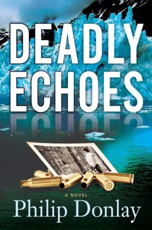 Deadly Echoes: A Novel