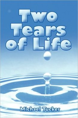 Two Tears Of Life