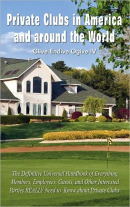 Private Clubs in America and Around the World