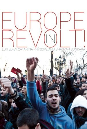Europe in Revolt!: Mapping the New European Left