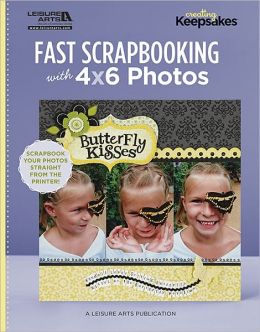 Fast Scrapbooking with 4x6 Photos