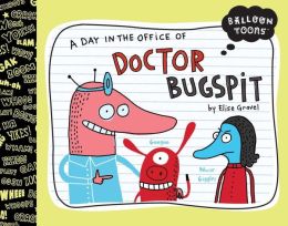 Balloon Toons: A Day in the Office of Doctor Bugspit