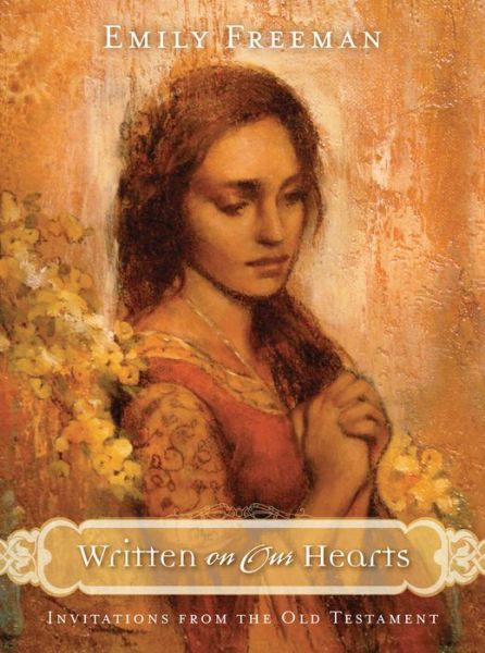 Written on Our Hearts: Invitations from the Old Testament
