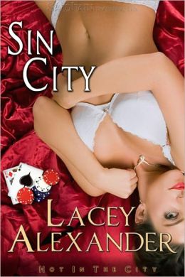 Sin City (Hot in the City) Lacey Alexander