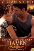 Book Cover Image. Title: Rocky Mountain Haven (Six Pack Ranch Series #2), Author: Vivian Arend