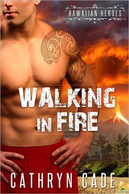 Walking in Fire