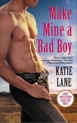 Make Mine a Bad Boy (Deep in the Heart of Texas Series #2)