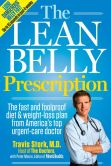 Book Cover Image. Title: The Lean Belly Prescription:  The fast and foolproof diet and weight-loss plan from America's top urgent-care doctor, Author: Travis Stork