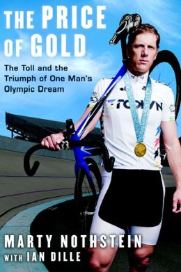 The Price of Gold: The Toll and Triumph of One Man's Olympic Dream