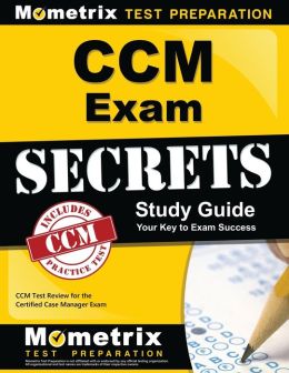 CCM Exam Secrets Study Guide