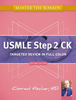 Master the Boards USMLE Step 2 CK Conrad Fischer