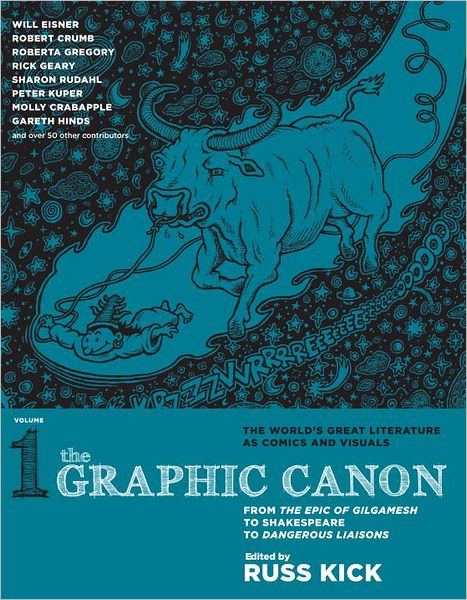 The Graphic Canon, Volume 1: From The Epic of Gilgamesh to Shakespeare to Dangerous Liaisons