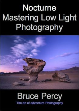Nocturne: Mastering Low Light Photography
