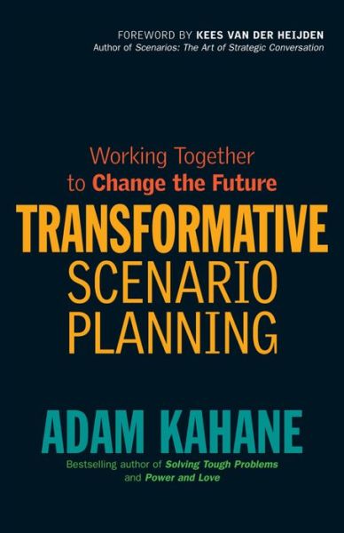 Transformative Scenario Planning: Working Together to Change the Future
