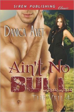 Ain'T No Bull [The Veil 4] (Siren Publishing Classic)