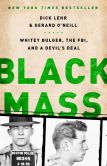 Black Mass: Whitey Bulger, the FBI, and a Devil's Deal