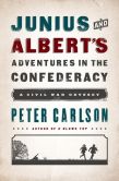 BOOK | Junius and Albert's Adventures in the Confederacy: A Civil War Odyssey