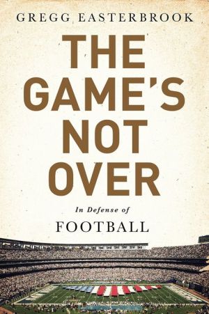 The Game's Not Over: In Defense of Football