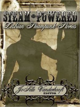 SteamPowered, Lesbian Steampunk Stories
