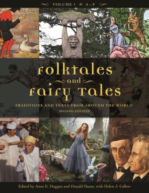 Folktales and Fairy Tales [4 volumes]: Traditions and Texts from around the World, 2nd Edition