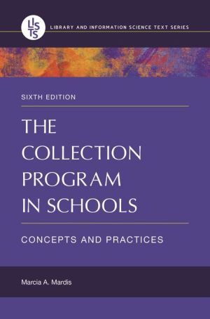 The Collection Program in Schools: Concepts and Practices, 6th Edition