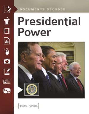 Presidential Power: Documents Decoded