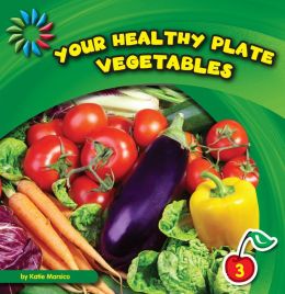 Your Healthy Plate - Vegetables