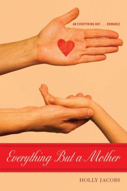 Everything but a Mother