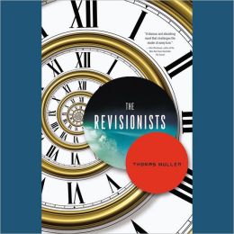 The Revisionists: A Novel