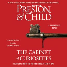 The Cabinet of Curiosities (Pendergast, Book 3) Douglas Preston and Lincoln Child