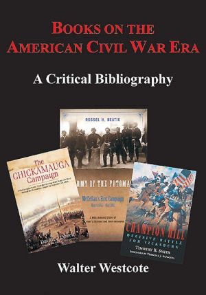 Books on the American Civil War Era: A Critical Bibliography