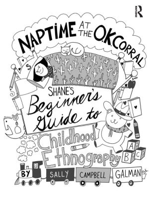 Naptime at the OK Corral: Shane's Beginner's Guide to Childhood Ethnography