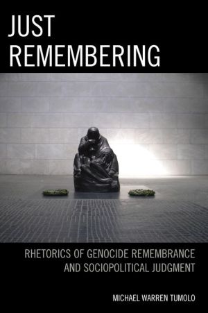 Just Remembering: Rhetorics of Genocide Remembrance and Sociopolitical Judgment