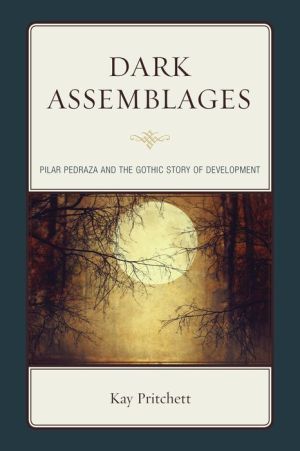 Dark Assemblages: Pilar Pedraza and the Gothic Story of Development