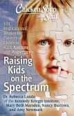 Book Cover Image. Title: Chicken Soup for the Soul:  Raising Kids on the Spectrum: 101 Inspirational Stories for Parents of Children with Autism and Asperger's, Author: Rebecca Landa