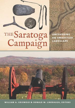 The Saratoga Campaign: Uncovering an Embattled Landscape